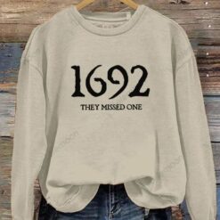 1692 They Missed One Salem Witch Sweatshirt $30.95
