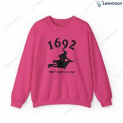 1692 They Missed One Sweatshirt