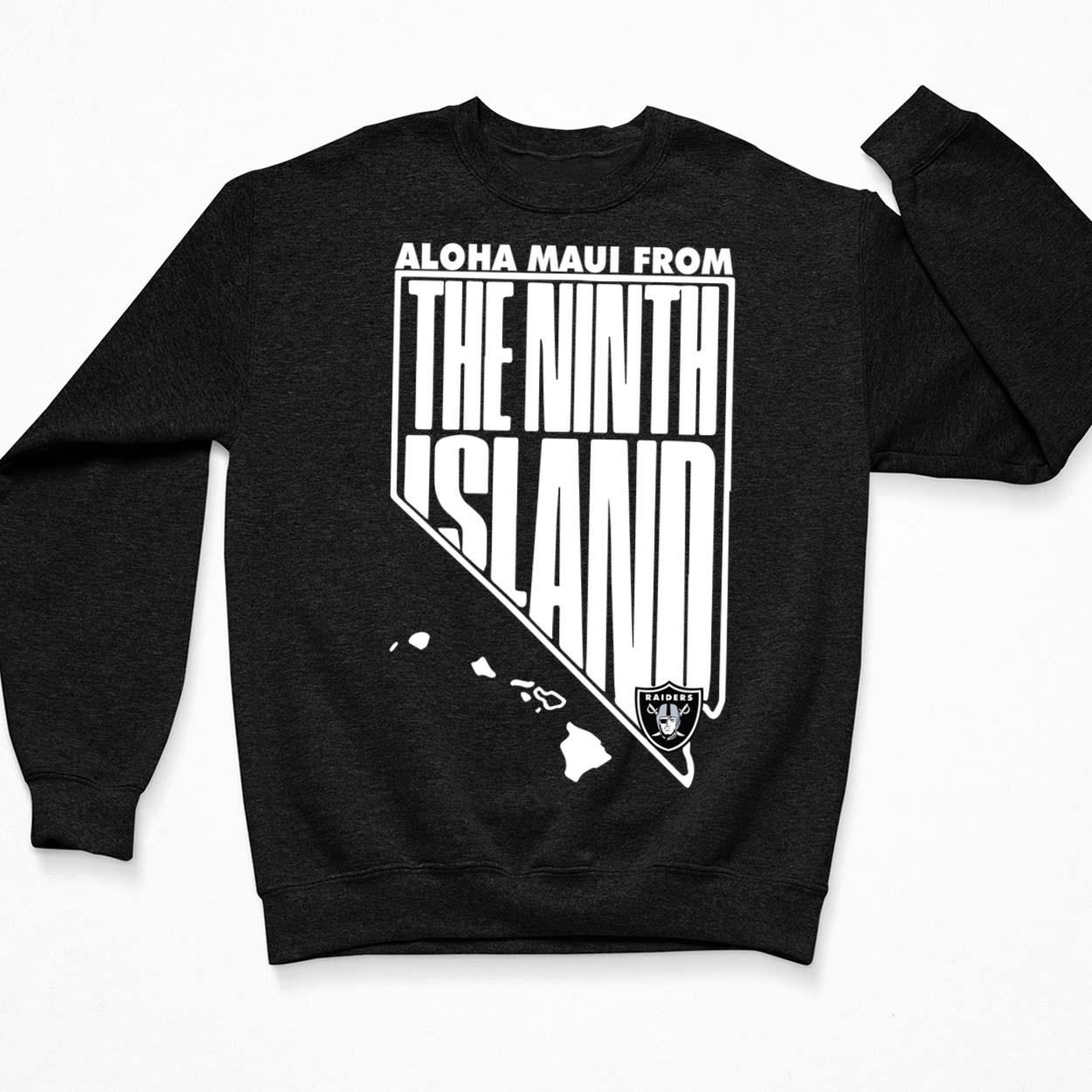 Aloha Maui Raiders 9th Island Shirt, Hoodie, Women Tee, Sweatshirt Aloha Maui Raiders 9th Island Shirt, Hoodie, Women Tee, Sweatshirt $19.95