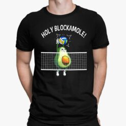 Avocado Volleyball Holy Blockamole Shirt, Hoodie, Women Tee, Sweatshirt