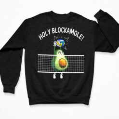 Avocado Volleyball Holy Blockamole Shirt, Hoodie, Women Tee, Sweatshirt $19.95