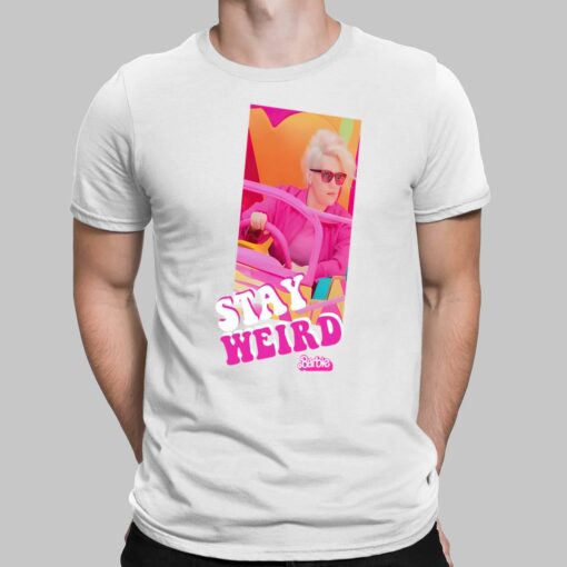 Barbie Stay Weird Shirt, Hoodie, Women Tee, Sweatshirt