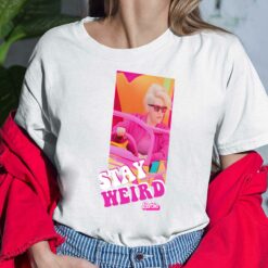 Barbie Stay Weird Shirt, Hoodie, Women Tee, Sweatshirt