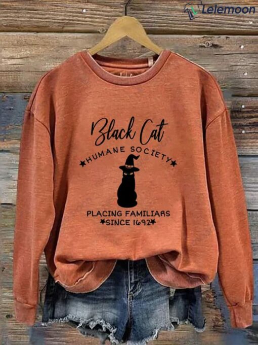 Black Cat Humanne Society Placing Familiars since 1692 Sweatshirt