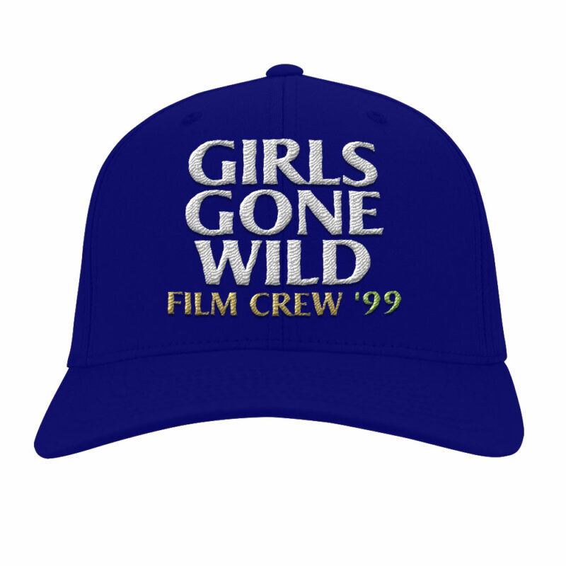 Girls Gone Wild Film Crew Embroidery Hat Girls Gone Wild Film Crew Embroidery Hat