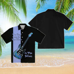 The Best Cure For The Blues Hawaiian Shirt