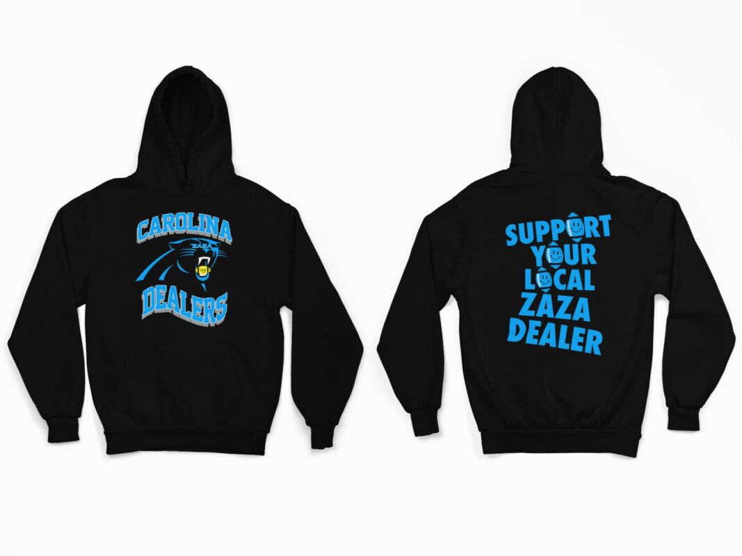 Carolina Dealers Support Your Local Zaza Dealer shirt, Hoodie, Women Tee, Sweatshirt Carolina Dealers Support Your Local Zaza Dealer shirt, Hoodie, Women Tee, Sweatshirt