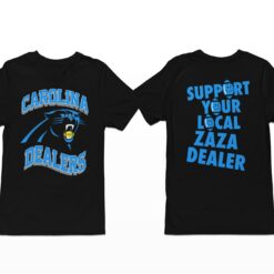  Carolina Dealers Support Your Local Zaza Dealer shirt, Hoodie, Women Tee, Sweatshirt