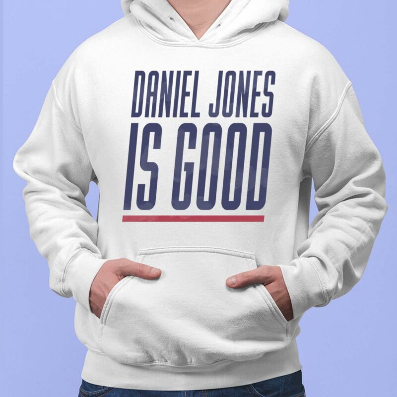 Daniel Jones Is Good T-Shirt, Hoodie, Women Tee, Sweatshirt Daniel Jones Is Good T-Shirt, Hoodie, Women Tee, Sweatshirt