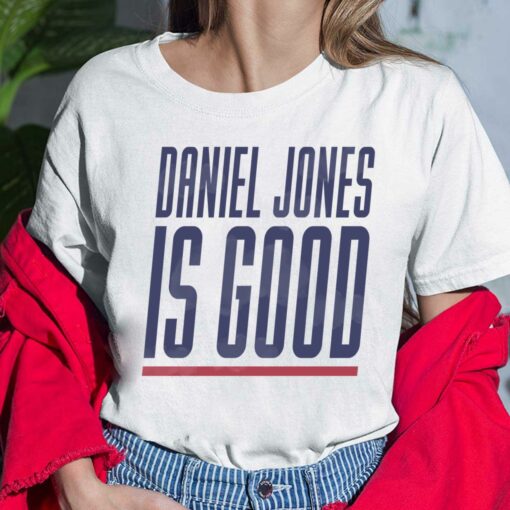 Daniel Jones Is Good T-Shirt, Hoodie, Women Tee, Sweatshirt