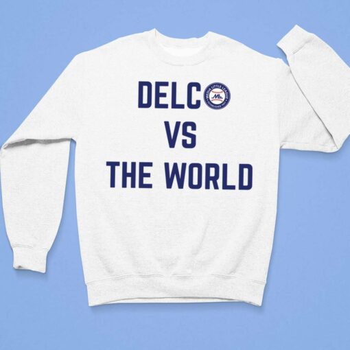 Delc vs The World Shirt, Hoodie, Women Tee, Sweatshirt $19.95