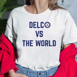 Delc vs The World Shirt, Hoodie, Women Tee, Sweatshirt