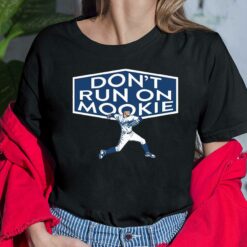 Don't Run On Mookie Shirt, Hoodie, Women Tee, Sweatshirt