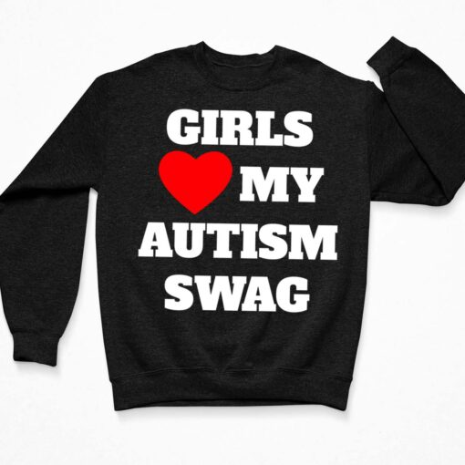 Girls Love My Autism Swag Hoodie $39.95