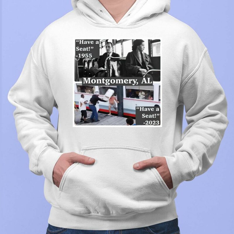Have A Seat Montgomery AL Brawl Shirt, Hoodie, Sweatshirt Have A Seat 1955 Alabama Brawl Shirt, Hoodie, Women Tee, Sweatshirt