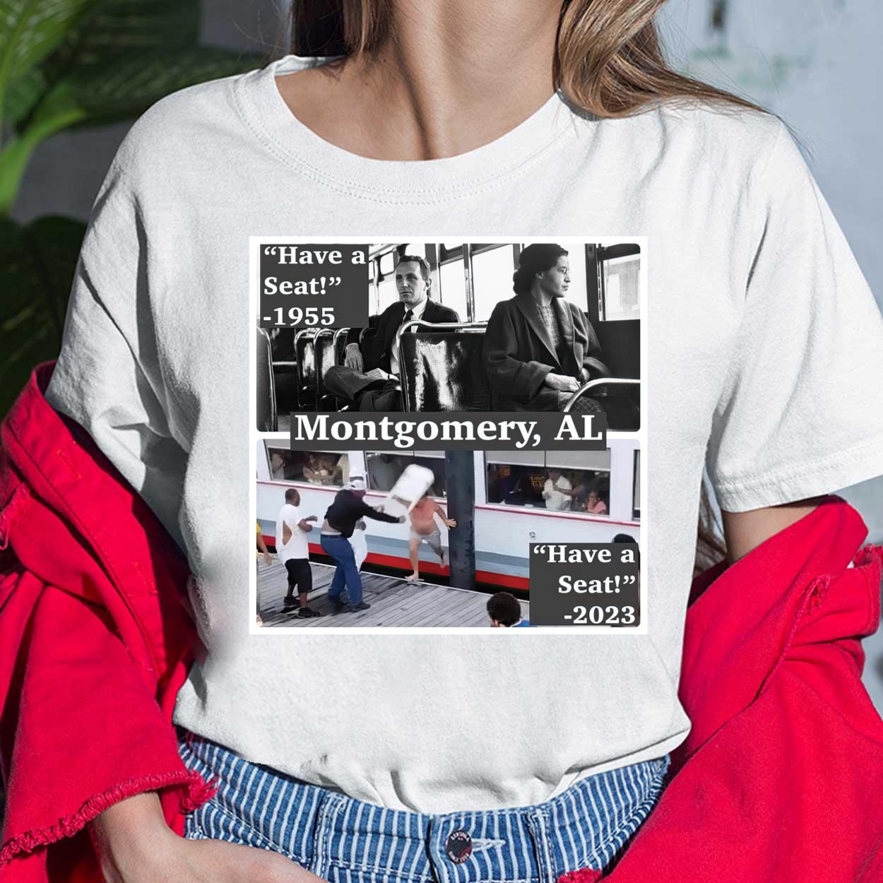 Have A Seat Montgomery AL Brawl Shirt, Hoodie, Sweatshirt Have A Seat 1955 Alabama Brawl Shirt, Hoodie, Women Tee, Sweatshirt