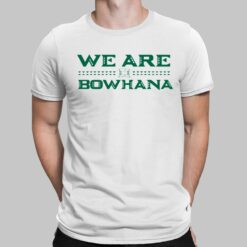 We Are Bowhana Hawaii Warriors Shirt, Hoodie, Women Tee, Sweatshirt