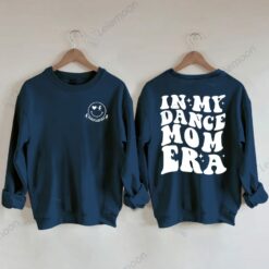 In My Dance Mom Era Sweatshirt $35.95