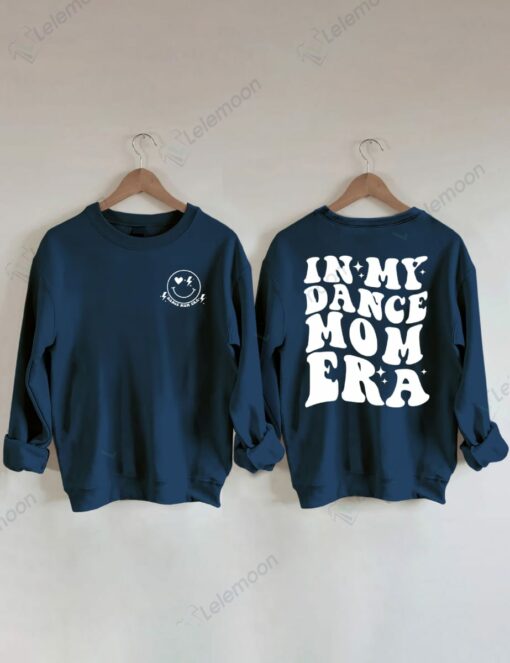 In My Dance Mom Era Sweatshirt $35.95