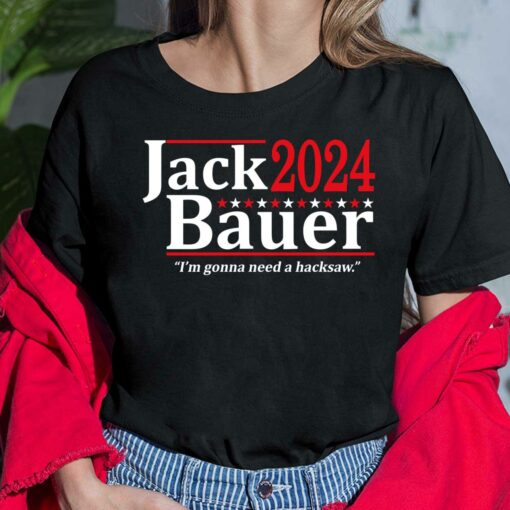 Jack Bauer 2024 I’m Gonna Need A Hacksaw T-Shirt, Hoodie, Women Tee, Sweatshirt