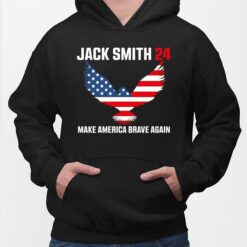 Jack Smith 2024 Make America Brave Again T-Shirt, Hoodie, Women Tee, Sweatshirt