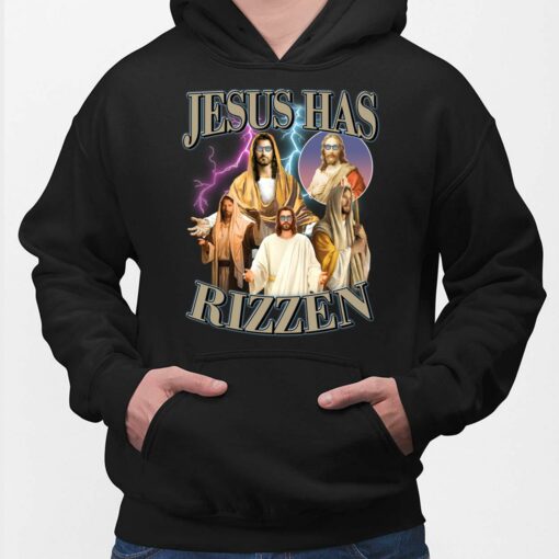 Jesus Has Rizzen T-Shirt, Hoodie, Women Tee, Sweatshirt