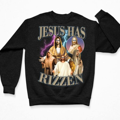 Jesus Has Rizzen T-Shirt, Hoodie, Women Tee, Sweatshirt $19.95