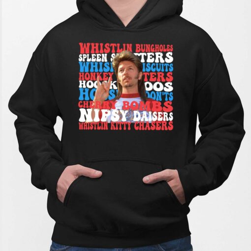 Joe Dirt Whistlin Bungholes No Spleen Splitters Whisker T-Shirt, Hoodie, Women Tee, Sweatshirt