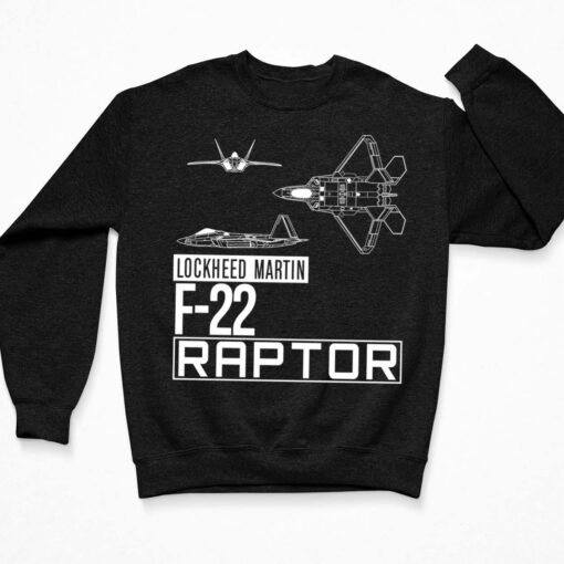 Lockheed Martin F22 Raptor Shirt, Hoodie, Women Tee, Sweatshirt $19.95