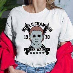 Michael Myers World Champion Power Walker Est 1978 Shirt, Hoodie, Sweatshirt