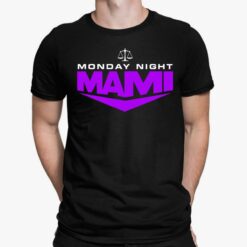 Monday Night Mami Shirt, Hoodie, Women Tee, Sweatshirt