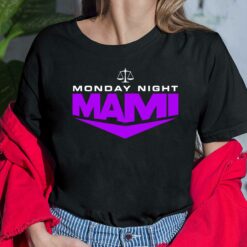 Monday Night Mami Shirt, Hoodie, Women Tee, Sweatshirt