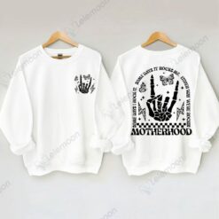 Motherhood Some Day I Rock It Sweatshirt