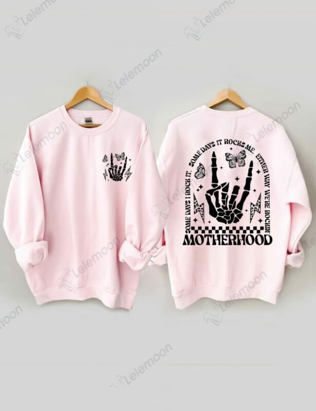 Motherhood Some Day I Rock It Sweatshirt Motherhood Some Day I Rock It Sweatshirt