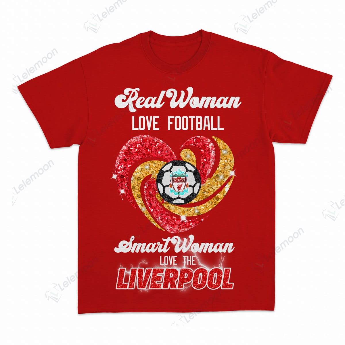Real Women Love Football Smart Women Love The Liverpool Shirt Lelemoon