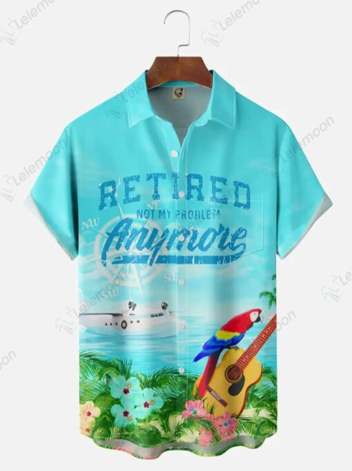 Retired Not My Problem Anymore Short Sleeve Hawaiian T-Shirt