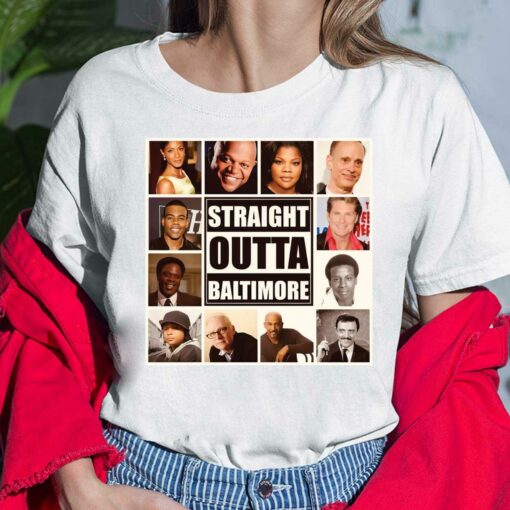 Straight Outta Baltimore Shirt, Hoodie, Women Tee, Sweatshirt