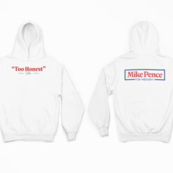 Too Honest Shirt, Hoodie, Women Tee, Sweatshirt