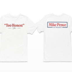 Too Honest Shirt, Hoodie, Women Tee, Sweatshirt