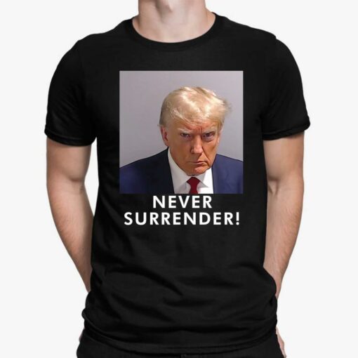 Trump Never Surrender shirt
