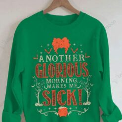 l Another Glorious Morning Makes Me Sick Print Long Sleeve Sweatshirt $19.95