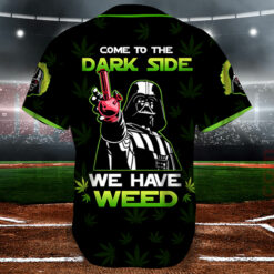 Stoned Wars Come To The Dark Side We Have Weed Baseball Jersey