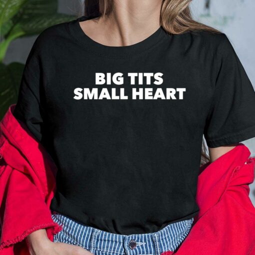 Big Tits Small Heart Shirt $19.95