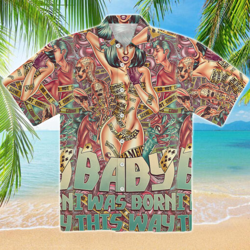  Born This Way Lady Gaga Hawaiian T-Shirt