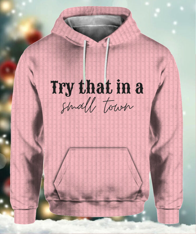 Try That In A Small Town Flag Print Waffle Hoodie Try That In A Small Town Flag Print Waffle Hoodie