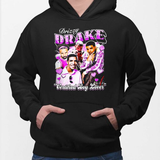 Certified Boy Lover Drizzy Drake T-Shirt, Hoodie, Sweatshirt