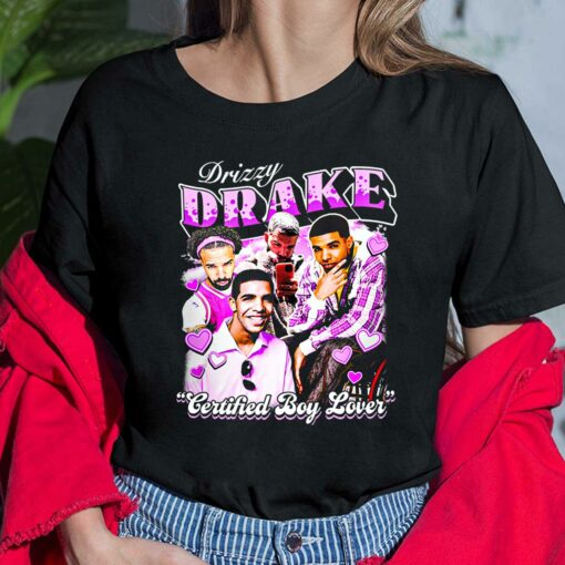 Certified Boy Lover Drizzy Drake T-Shirt $19.95