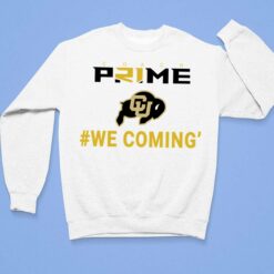 Coach Prime We Coming Colorado Football T-Shirt $19.95