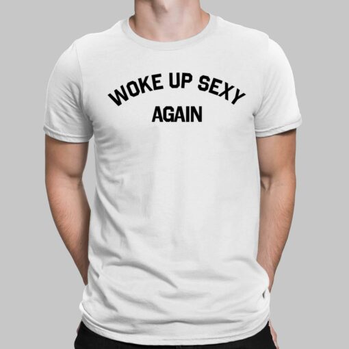 Dwayne Johnson Woke Up Sexy Again Shirt