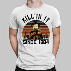 Freddy Krueger Kill 'In It Since 1984 Shirt, Hoodie, Sweatshirt